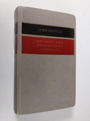Aino Wuolle : Englantilais-suomalainen sanakirja = Englis...