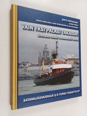 Matti Pietikäinen : Vain yksi palasi takaisin : Höyrylaiv...