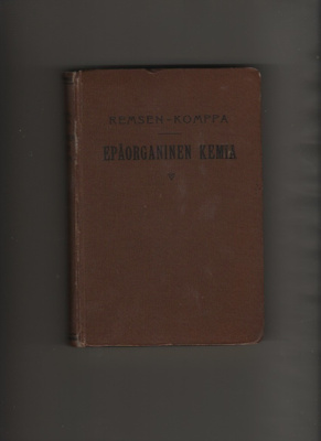 Remsen - Komppa: Epäorgaaninen kemia, SKS 1921, sid, 3.p, K3