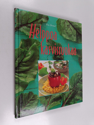 Eva Strand : Helppoa kasvisruokaa