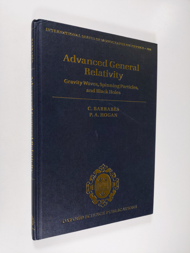 Claude Barrabes ym. : Advanced General Relativity - Gravi...
