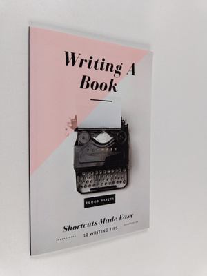 Ebook Assets : Writing a Book - Shortcuts Made Easy- a Gu...