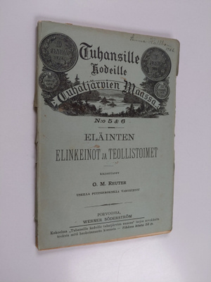 O. M. Reuter : Eläinten elinkeinot ja teollistoimet : par...