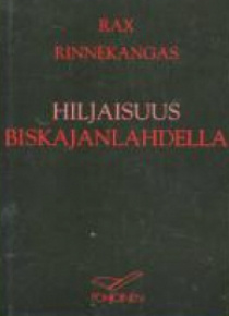 Reijo Rinnekangas - Hiljaisuus Biskajanlahdella