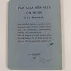 J.L. J:R Mowinckel : Vad alla bör veta om musik - pikkukuva 2