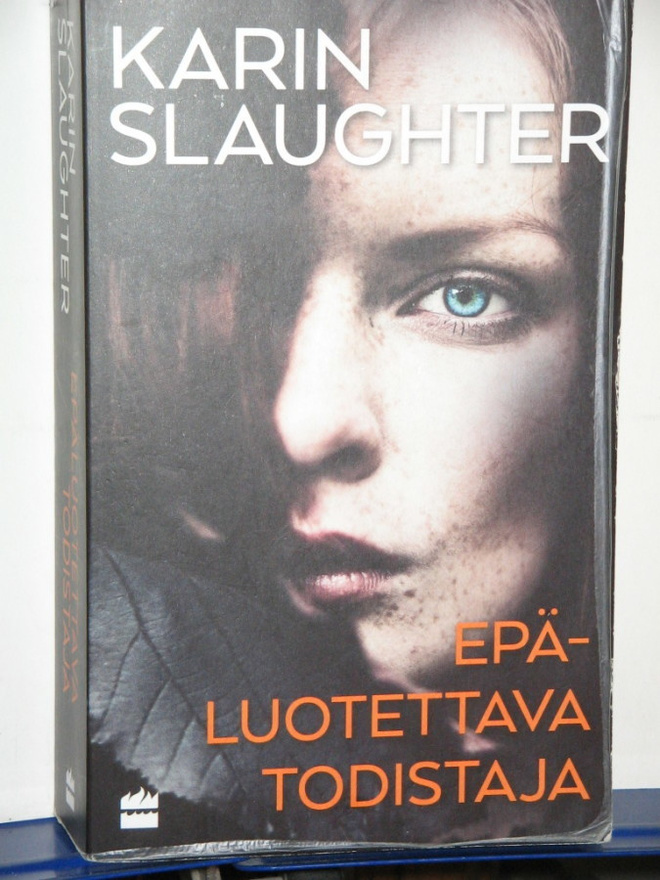 Karin Slaughter : EPÄLUOTETTAVA TODISTAJA