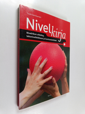 Tuula Vainikainen : Nivelkirja : nivelrikon ehkäisy, teko...