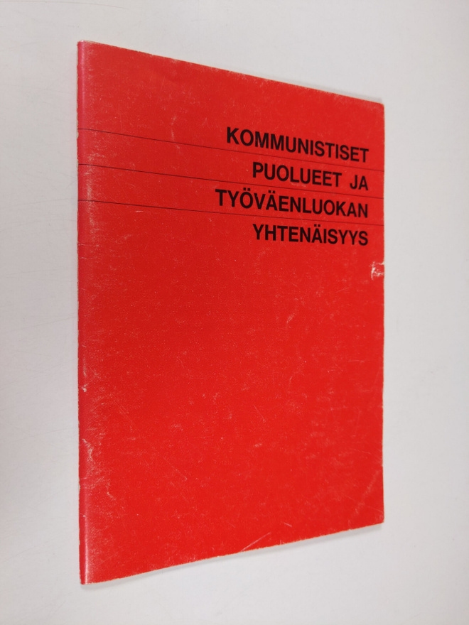 Kommunistiset puolueet ja työväenluokan yhtenäisyys : luk...
