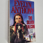 Evelyn Anthony : The silver falcon - pikkukuva 1