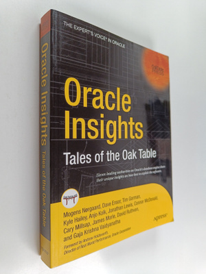 Tim Gorman ym. : Oracle Insights - Tales of the Oak Table