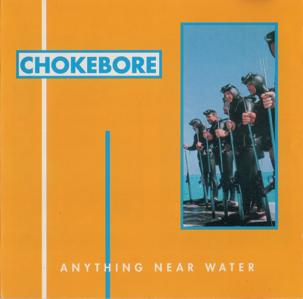 Chokebore - Anything Near Water CD