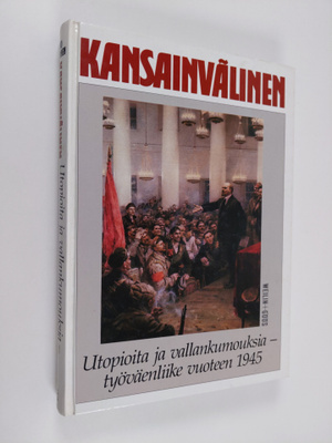 Arvo Santonen : Kansainvälinen Utopioita ja vallankumouks...