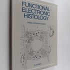 Paris Constantinides : Functional electronic histology : ... - pikkukuva 1