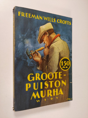 Freeman Wills Crofts : Groote-puiston murha