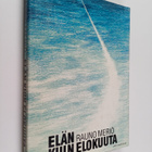 Rauno Meriö : Elän kuin elokuuta (signeerattu, tekijän om... - pikkukuva 1