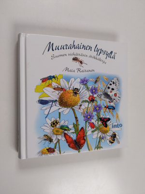 Maia Raitanen : Muurahainen lypsyllä : Suomen viehättävin...