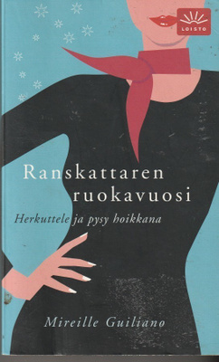 Mireile Guiliano, Ranskattaren ruokavuosi