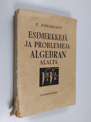 Esimerkkejä ja problemeja algebran alalta