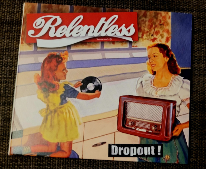 Relentless : Dropout! Cd