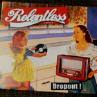 Relentless : Dropout! Cd - pikkukuva 1
