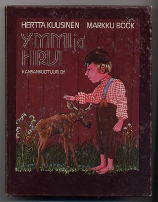 Hertta Kuusinen, Markku Böök: Ymmi ja hirvi (1977)