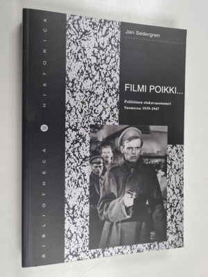 Jari Sedergren : Filmi poikki.. : poliittinen elokuvasens...