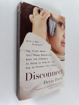 Devra Lee Davis : Disconnect - The Truth about Cell Phone...