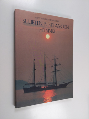 Suurten purjelaivojen Helsinki : juhlakirja = De stora se...