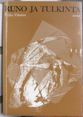 Vilho Viksten: Runo ja tulkinta, Wsoy 1980. 2p. 91 s.