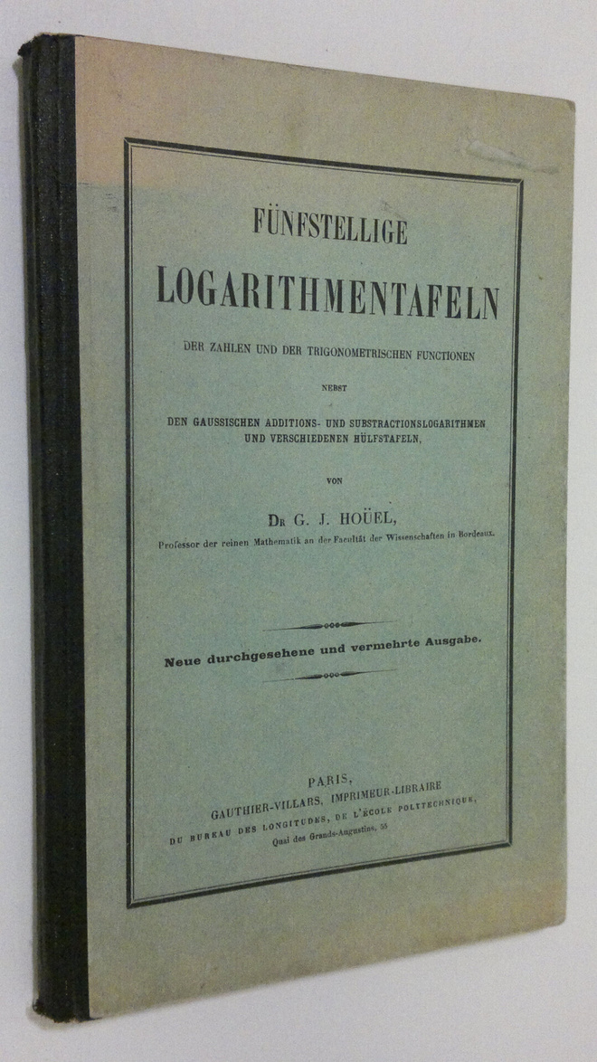G. J. Houel : Funfstellige logarithmentafeln : der zahlen...