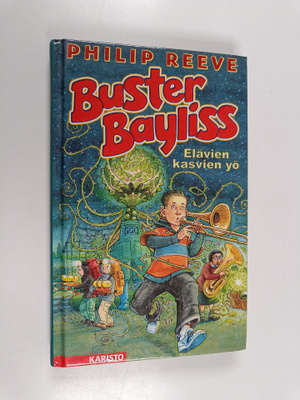 Philip Reeve : Buster Bayliss : Elävien kasvien yö
