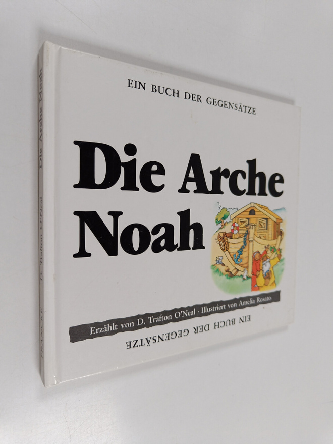 Trafton O'Neal : Die Arche Noah - ein Buch der Gegensätze