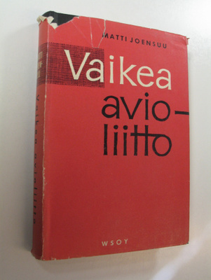 Matti Joensuu : Vaikea avioliitto
