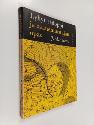 J. M. Angervo : Lyhyt sääoppi ja sääennustajan opas : läh...