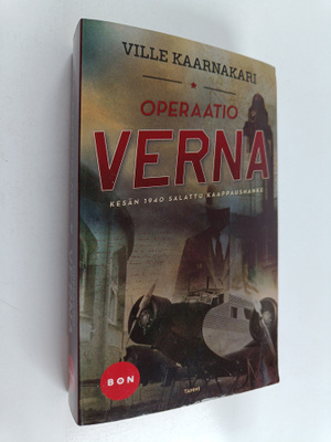 Ville Kaarnakari : Operaatio Verna : kesän 1940 salattu k...
