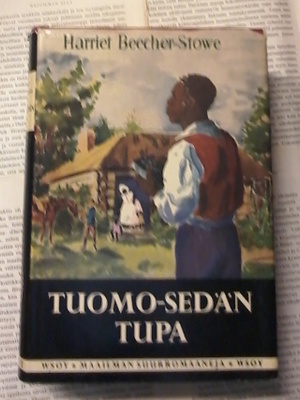 Harriet Beecher-Stowe - Tuomo-sedän tupa eli Alhaisten...