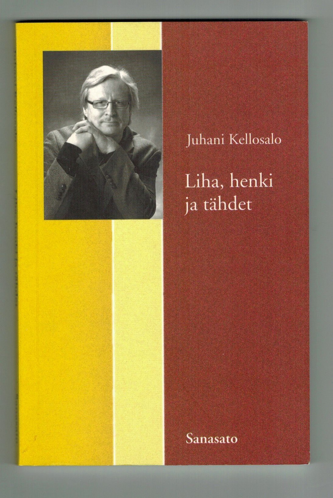 Juhani Kellosalo : Liha, henki ja tähdet