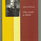 Juhani Kellosalo : Liha, henki ja tähdet - pikkukuva 1