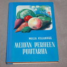 Maija Kujanpää - Meidän perheen puutarha - pikkukuva 1