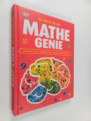 Mike Goldsmith ym. : So wirst du ein Mathegenie : Zahlent...