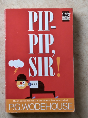 P.G. Wodehouse: Pip-pip, Sir, nid.