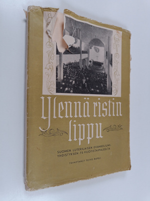Toivo (toim.) Rapeli : Ylennä ristin lippu : Suomen luter...