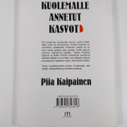 Piia Kaipainen : Kuolemalle annetut kasvot (signeerattu) - pikkukuva 2