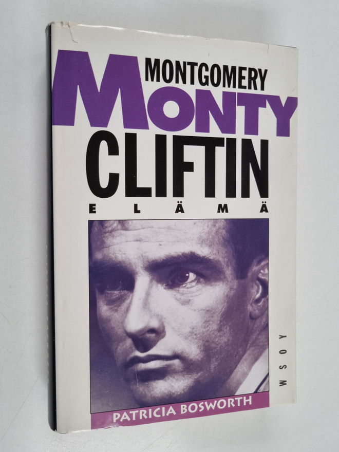 Patricia Bosworth : Monty : Montgomery Cliftin elämä