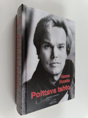 Hannu Huuska : Polttava tahto