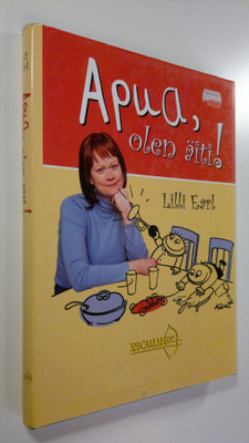 Lilli Earl : Apua, olen äiti!