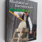 Ilkka Aaltonen : Muutakin on kierretty kuin maailmaa - pikkukuva 1