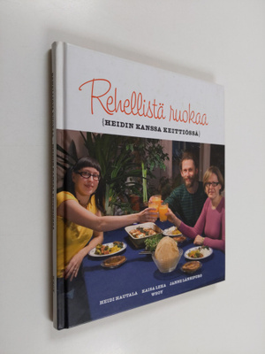 Heidi Hautala ym. : Rehellistä ruokaa : Heidin kanssa kei...