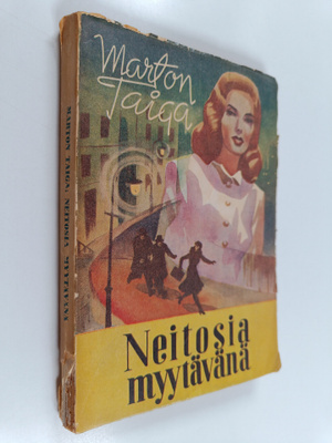 Marton Taiga : Neitosia myytävänä : veijaritarina Töölön ...