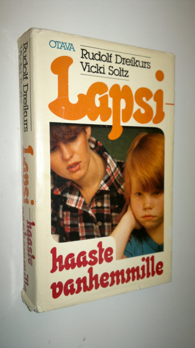 Rudolf Dreikurs : Lapsi - haaste vanhemmille